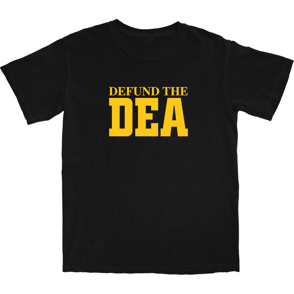 Defund the DEA T Shirt