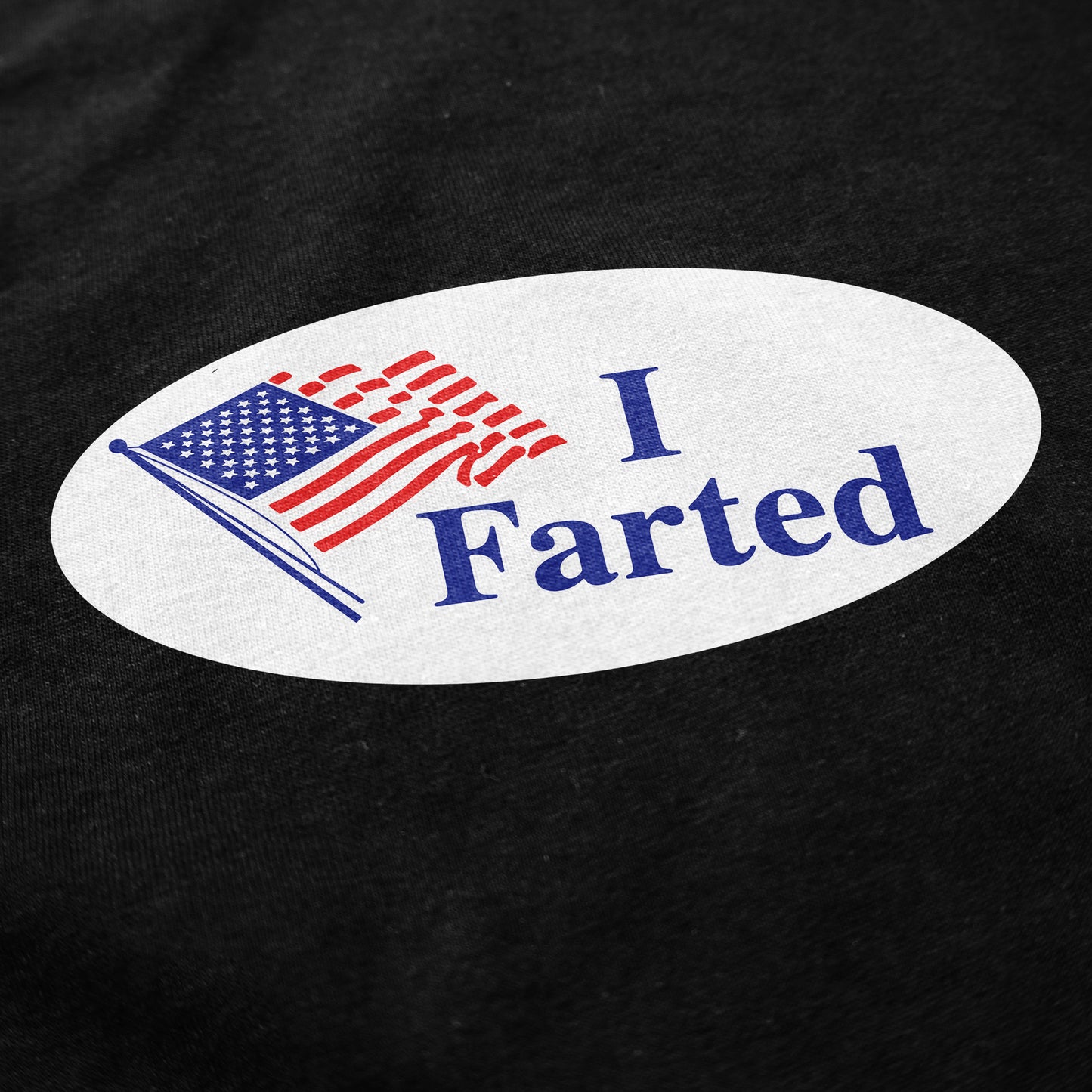 I Farted T Shirt