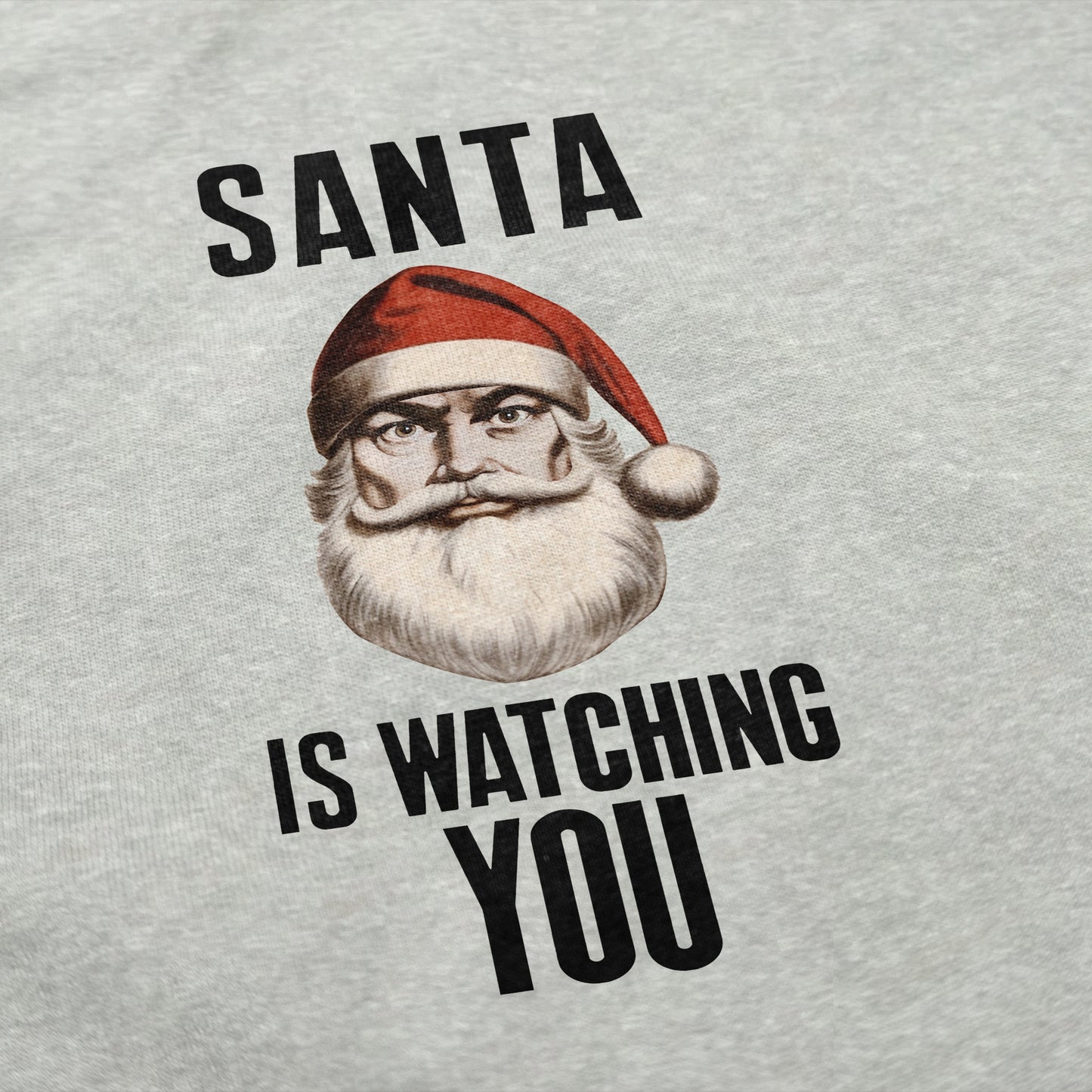 Santa is Watching You Crewneck Sweatshirt