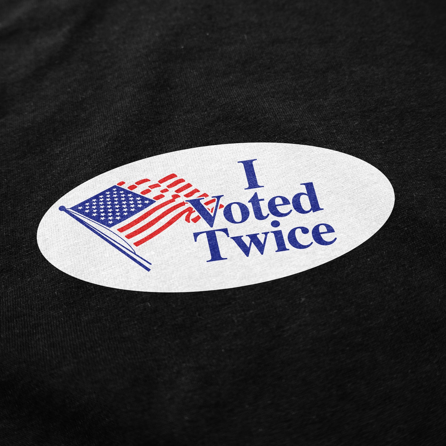 I Voted Twice T Shirt