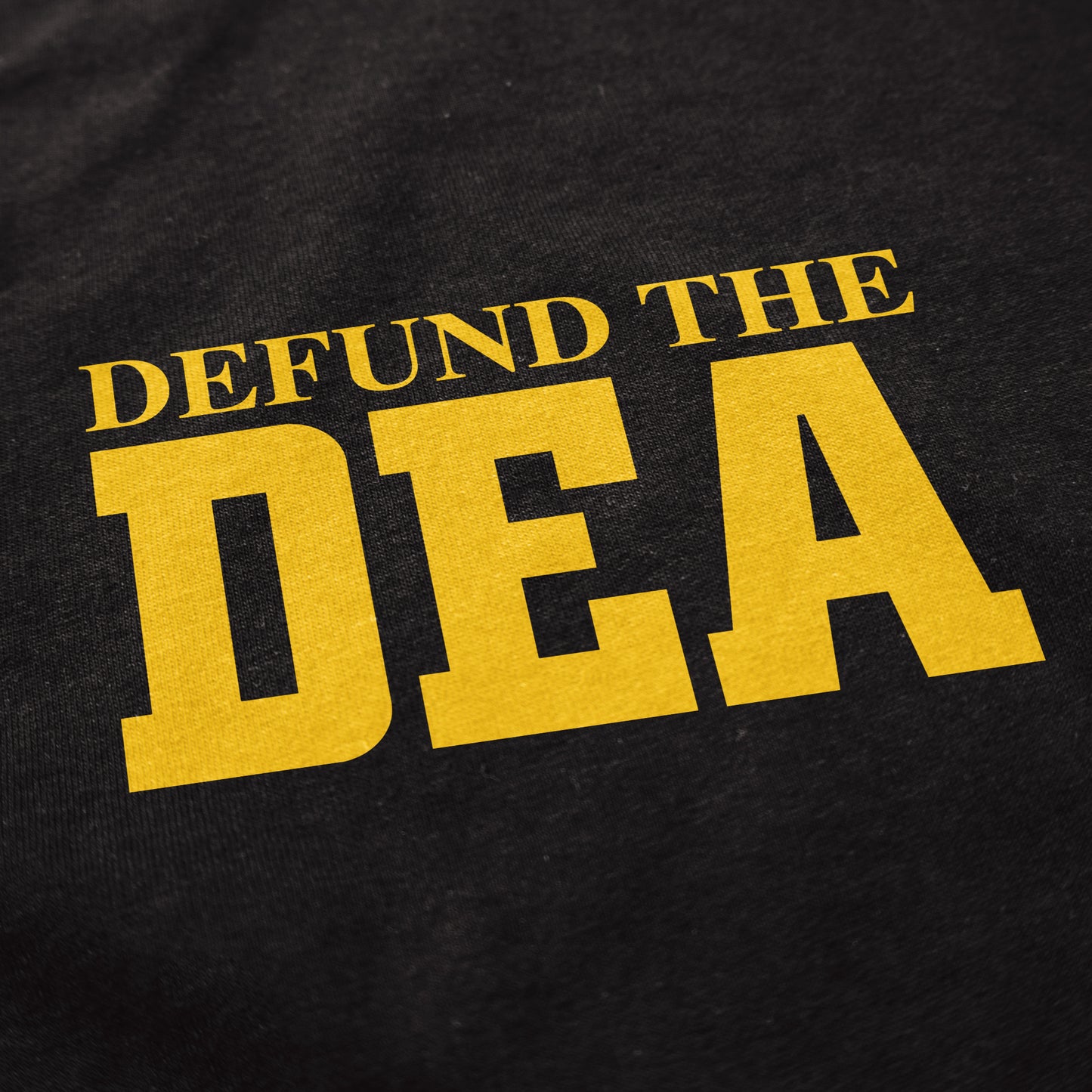 Defund the DEA T Shirt